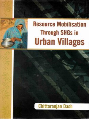 cover image of Resource Mobilisation through SHGs in Urban Villages